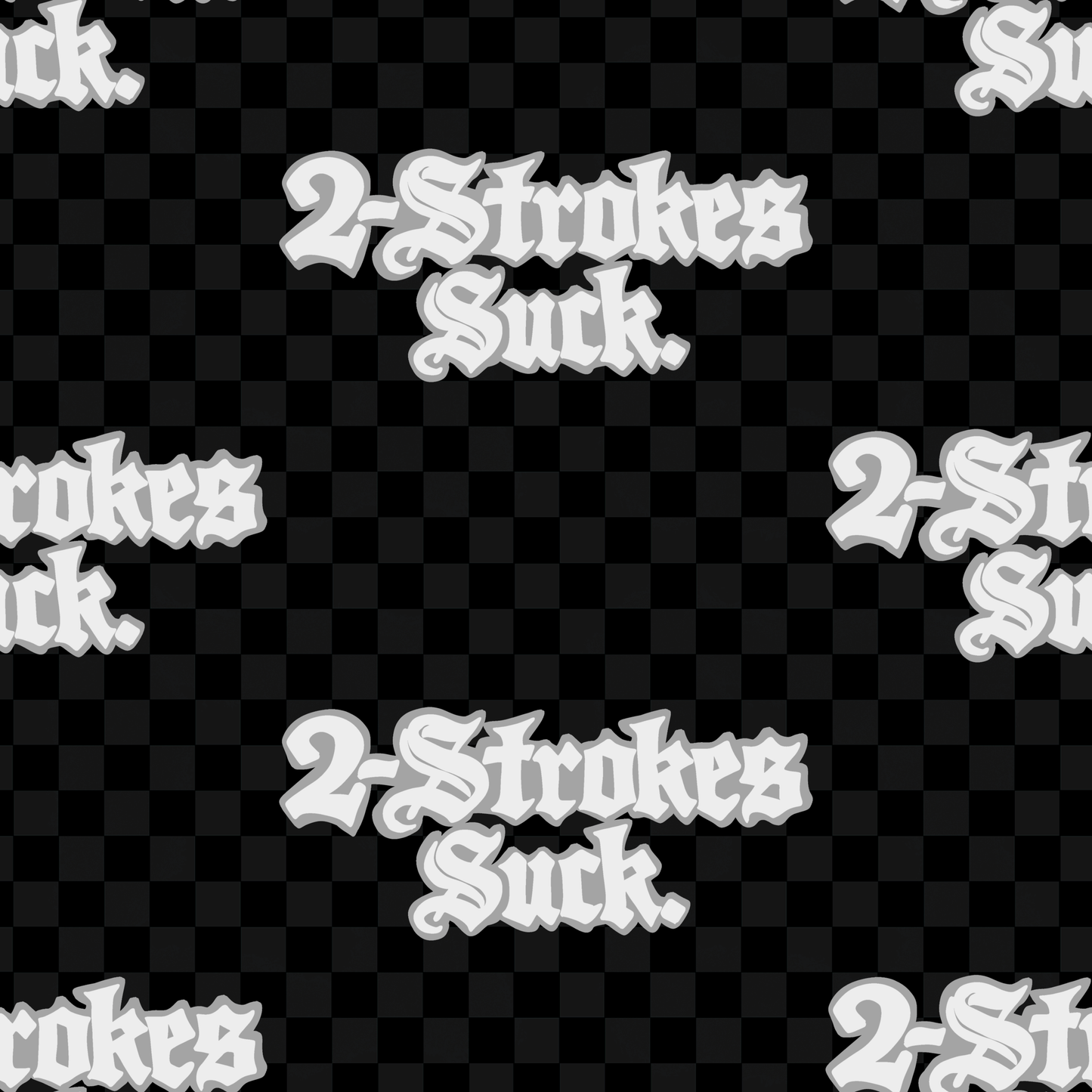 2-Strokes suck Seamless file- 2026