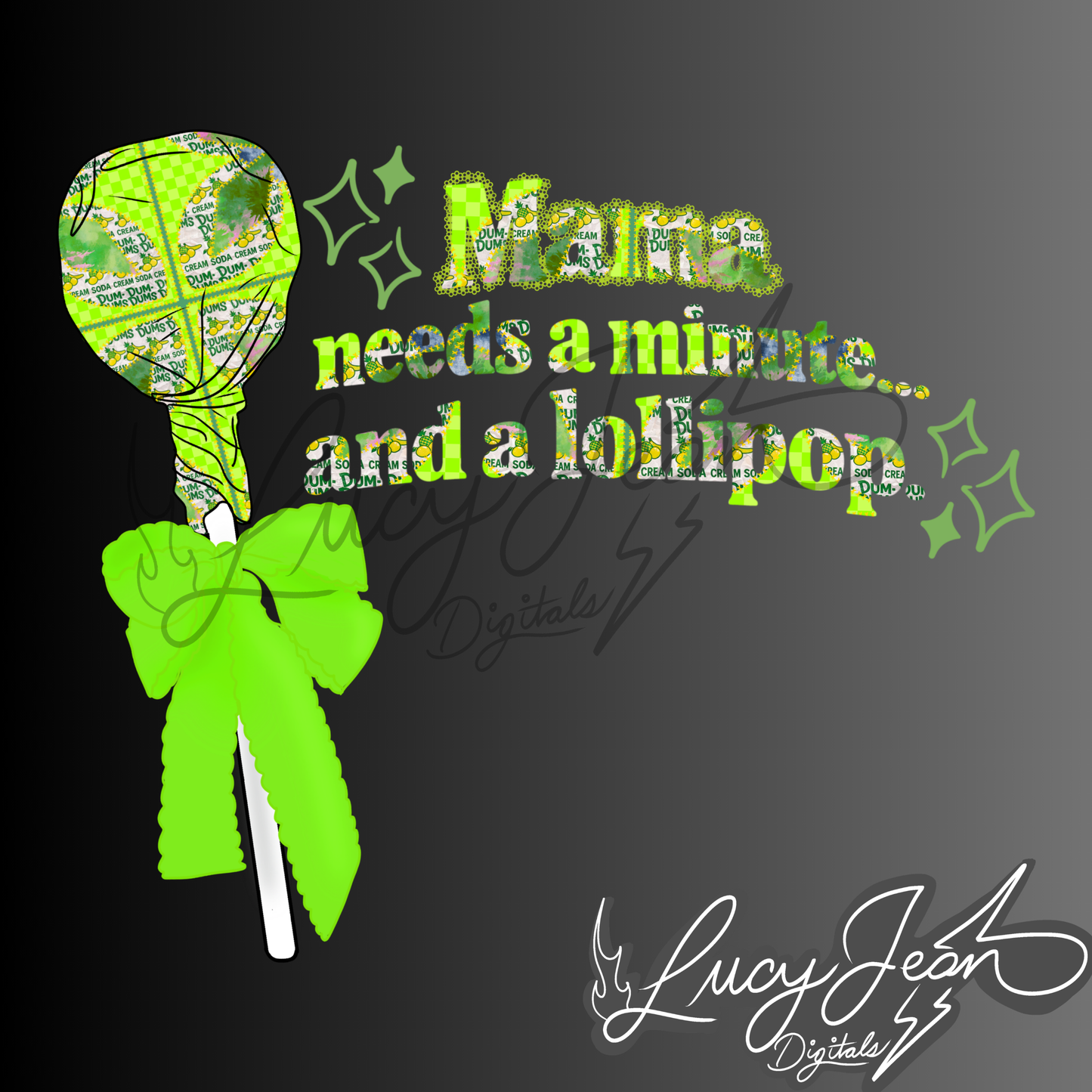 Mama needs a minute lollipop PNG- 2026