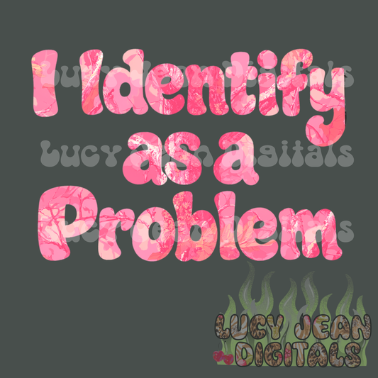 I Identify as a problem pink camo PNG