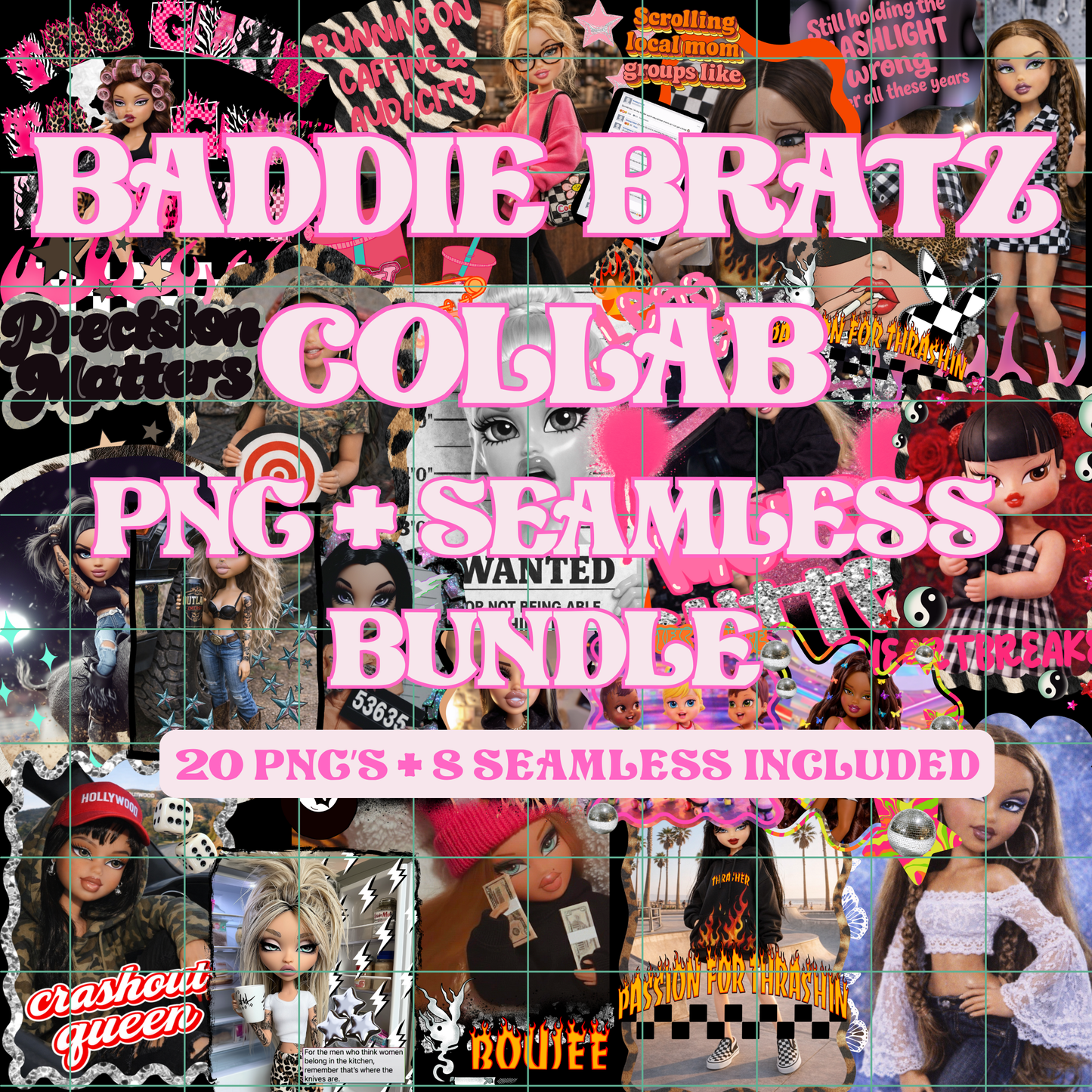 SEAMLESS FILE & PNG BUNDLE BADDIE BRATZ COLLAB. NO DISCOUNT CODES