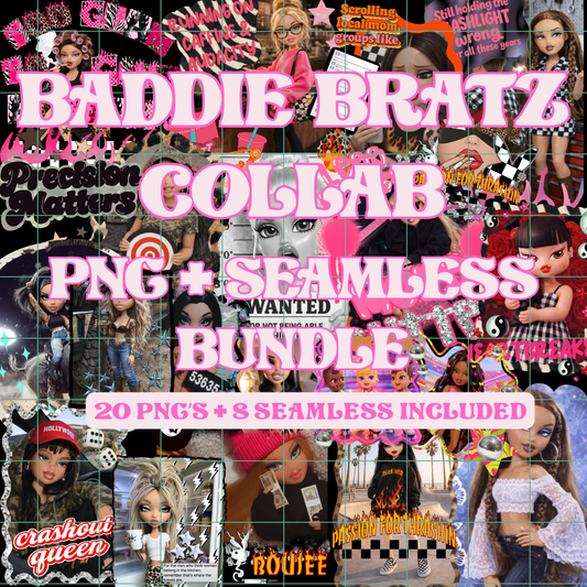 SEAMLESS FILE & PNG BUNDLE BADDIE BRATZ COLLAB. NO DISCOUNT CODES