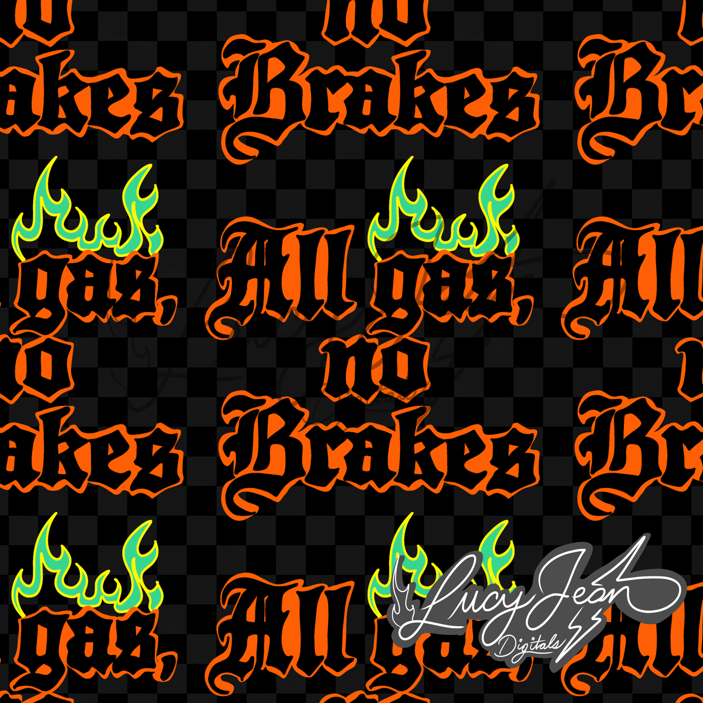 All gas no brakes checkered seamless file- 2026