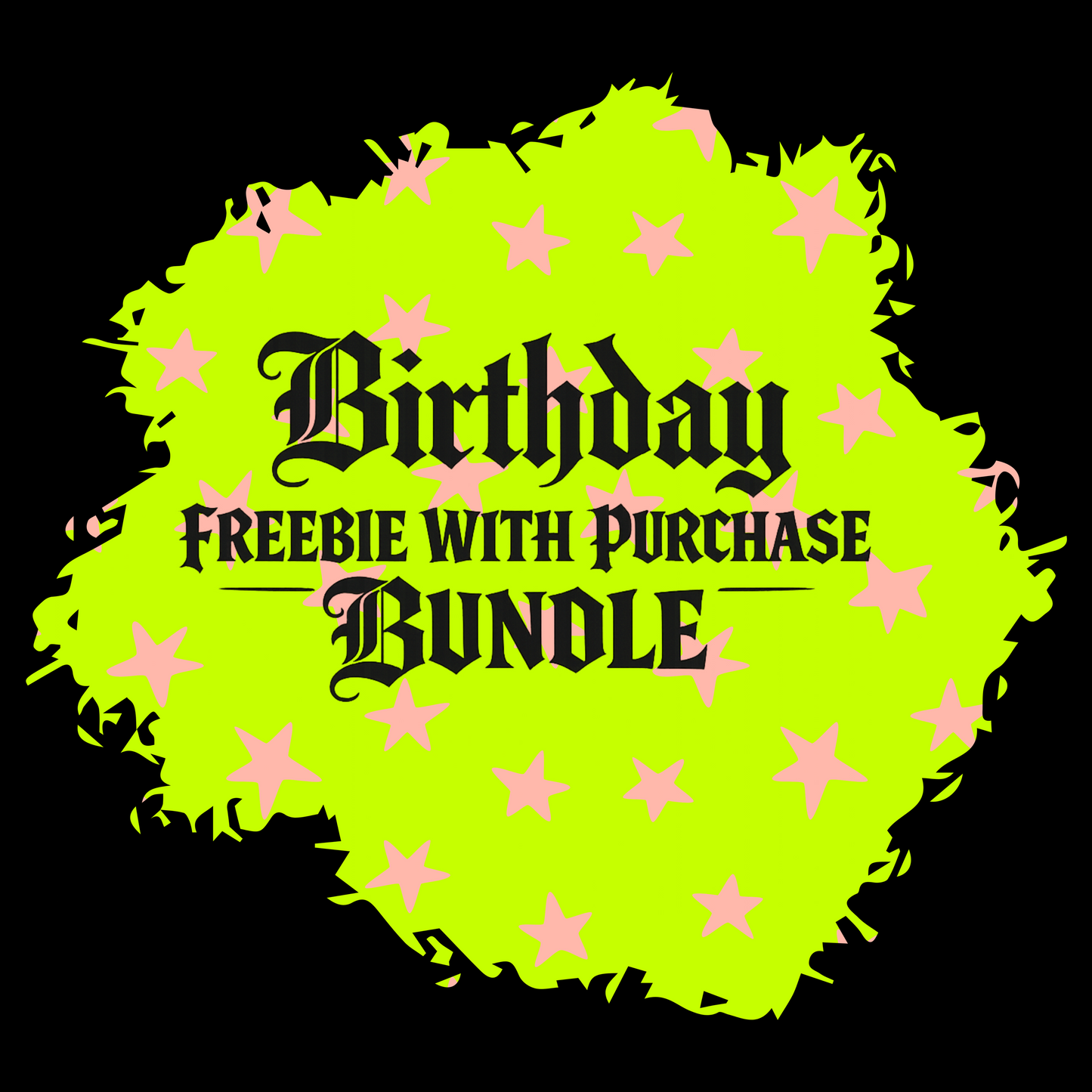 Birthday freebie bundle WITH PURCHASE