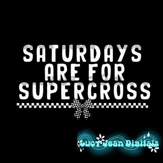 Saturdays are for supercross bow PNG